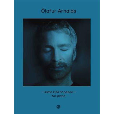 Olafur Arnalds - Some Kind Of Peace - For Piano: Sheet Music 