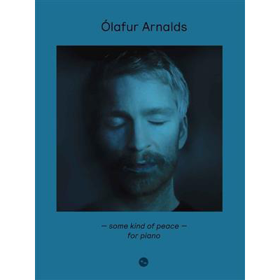 Olafur Arnalds - Some Kind Of Peace - For Piano: Sheet Music