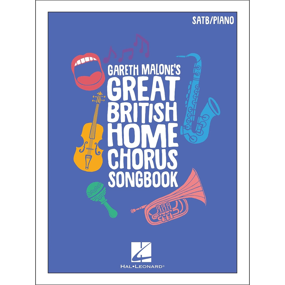 Gareth Malone - Gareth Malone's Great British Home Chorus Songbook