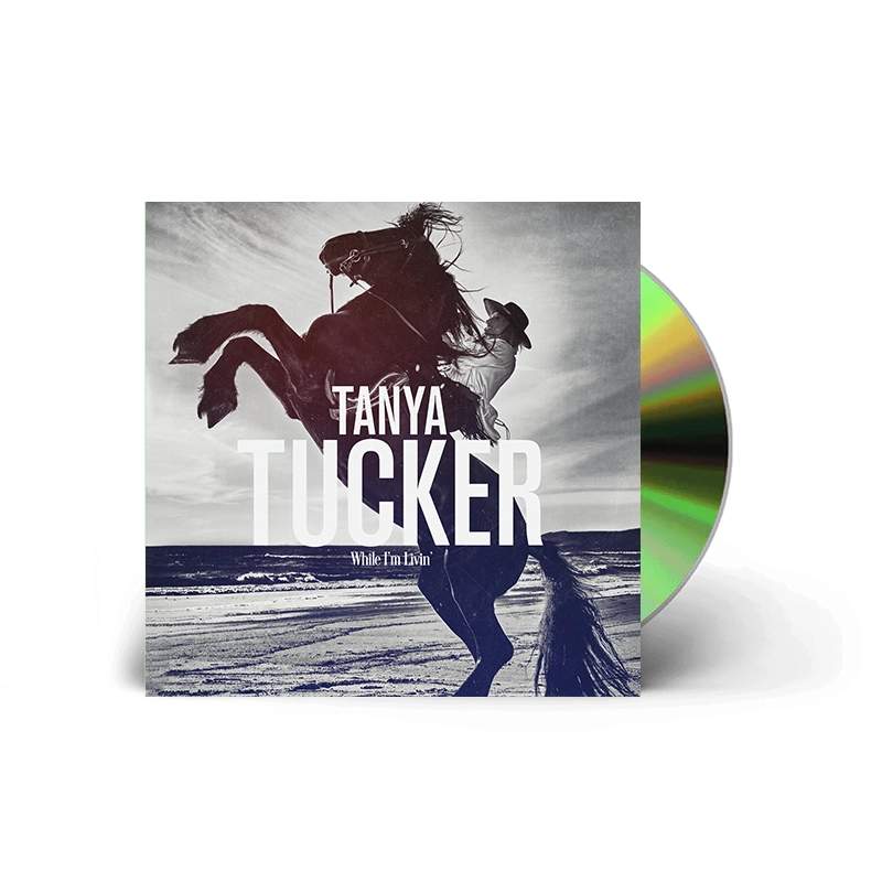 Tanya Tucker - While I'm Livin': CD